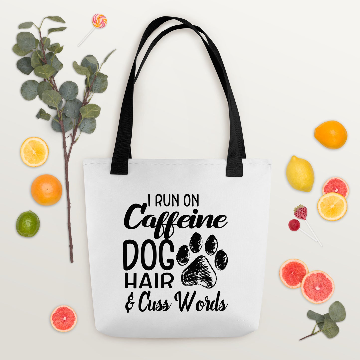 I Run on Caffeine Dog Hair & Cuss Words Tote Bag