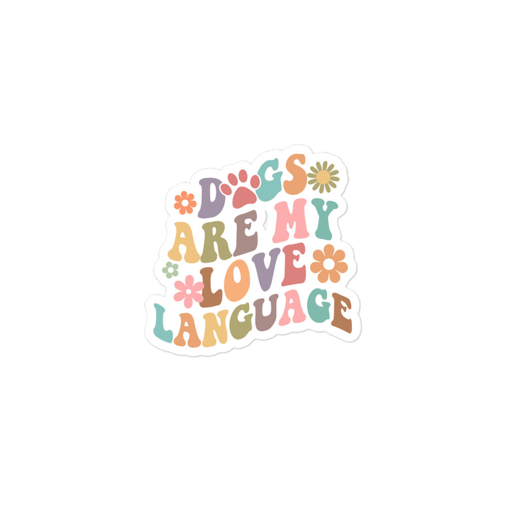 Dogs are My Love Language Sticker