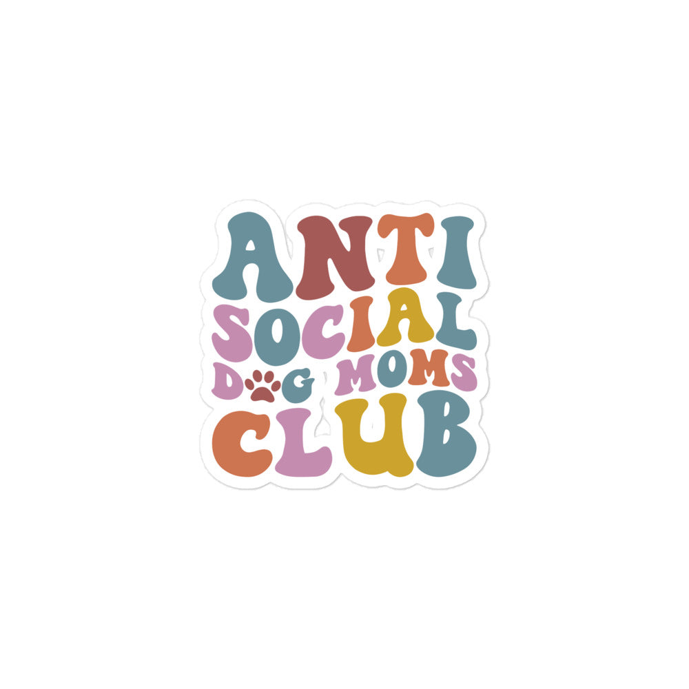 Anti Social Dog Moms Club Sticker
