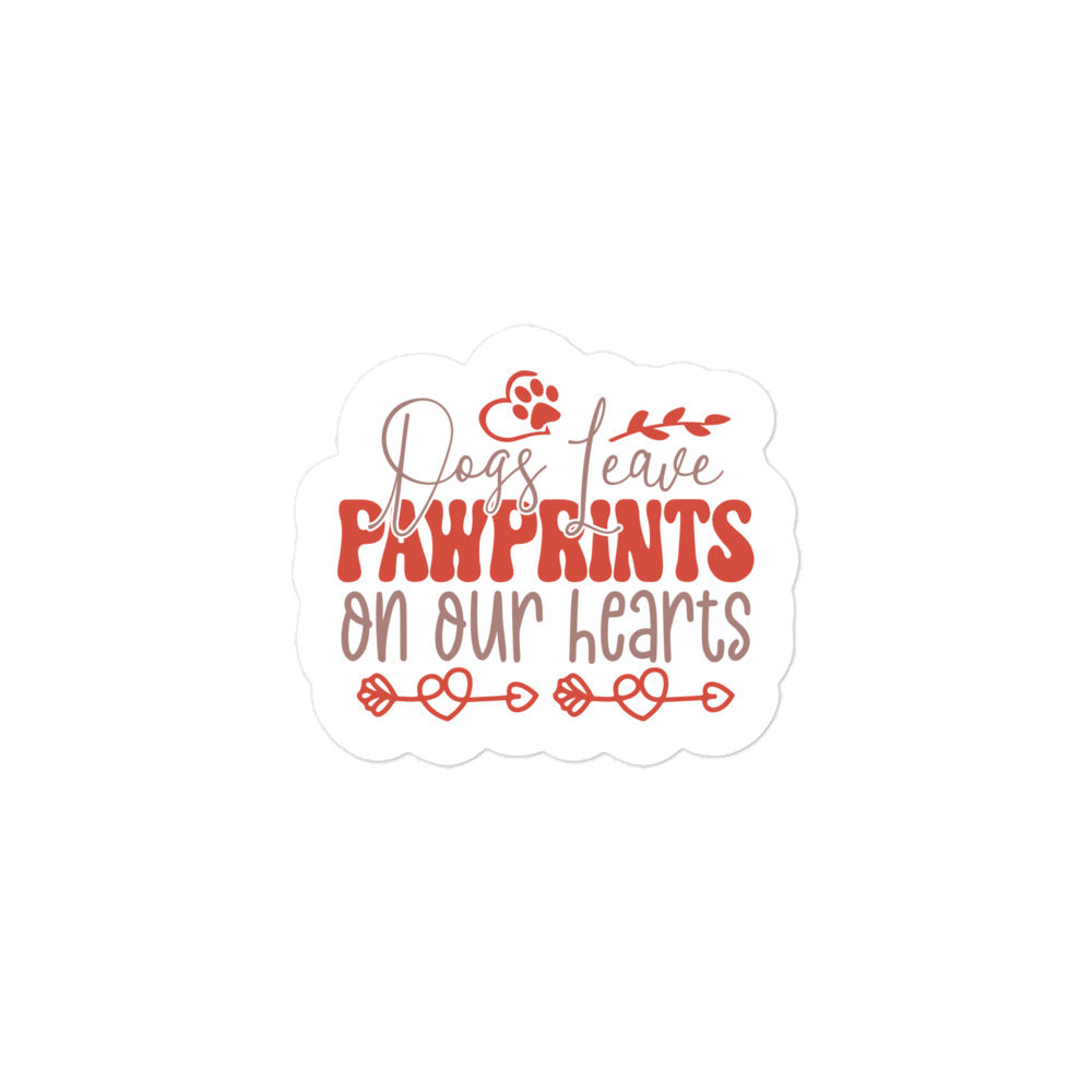 Dogs Leave Pawprints on Our Hearts Sticker