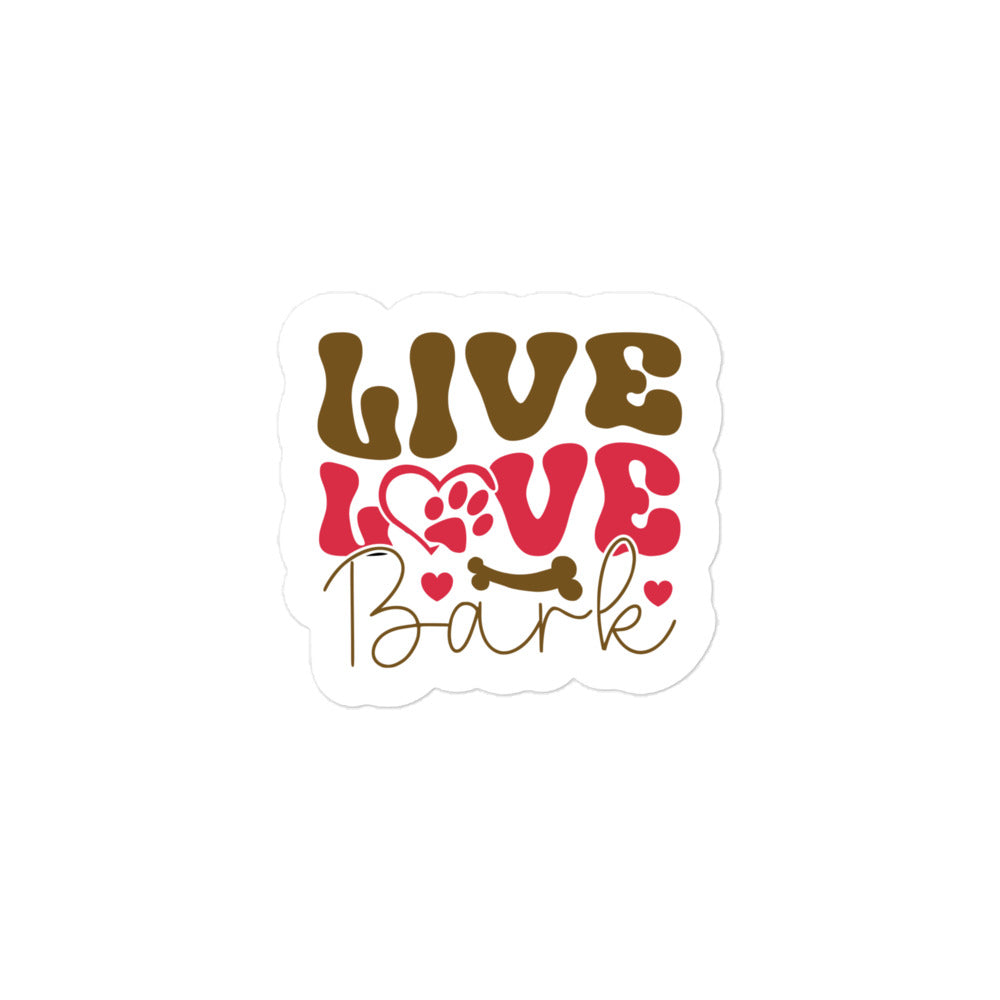 Live Love Bark Sticker