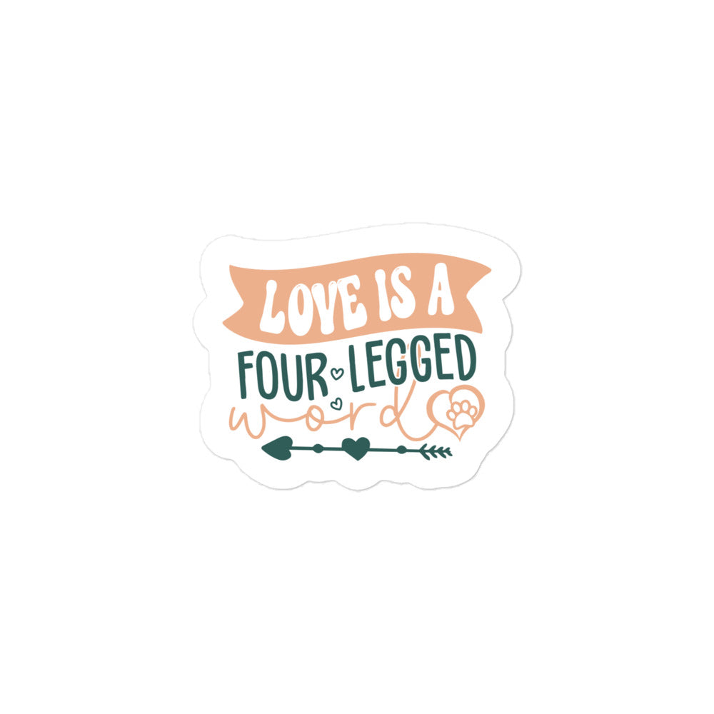 Love is a Four Legged Word Sticker