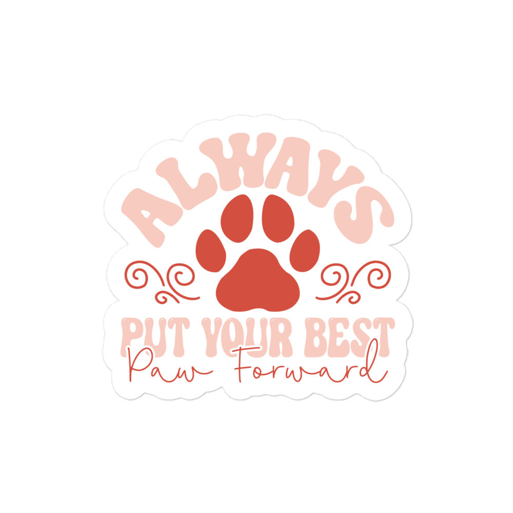 Always Put Your Best Paw Forward Sticker