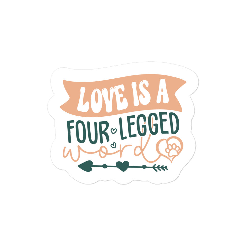 Love is a Four Legged Word Sticker