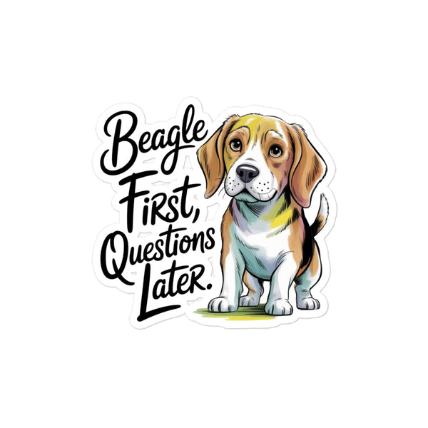 Beagle First, Questions Later Bubble-free Dog Stickers Beagle First, Questions Later Bubble-free Dog Stickers