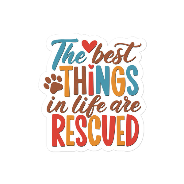 The Best Things in Life are Rescued Dog Stickers The Best Things in Life are Rescued Dog Stickers