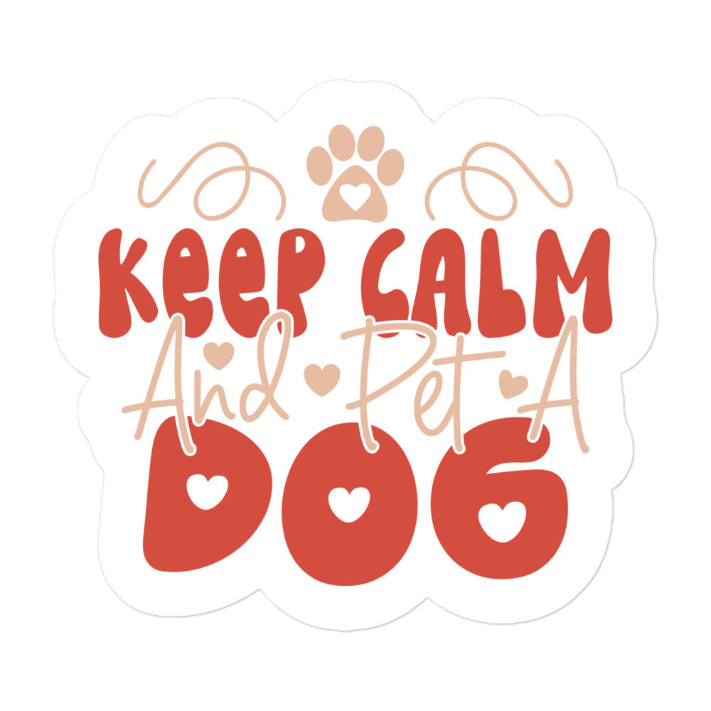 Keep Calm and Pet a Dog Sticker