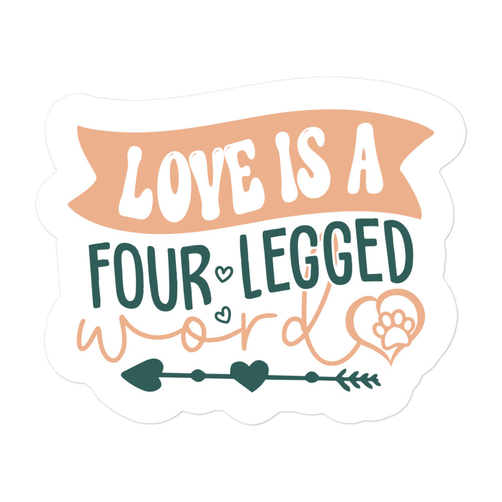 Love is a Four Legged Word Sticker