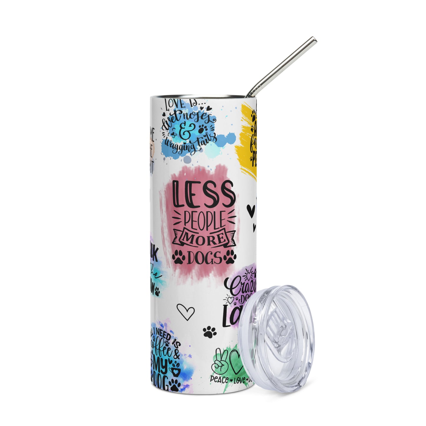 Dog Quotes Dog Lovers Stainless steel tumbler