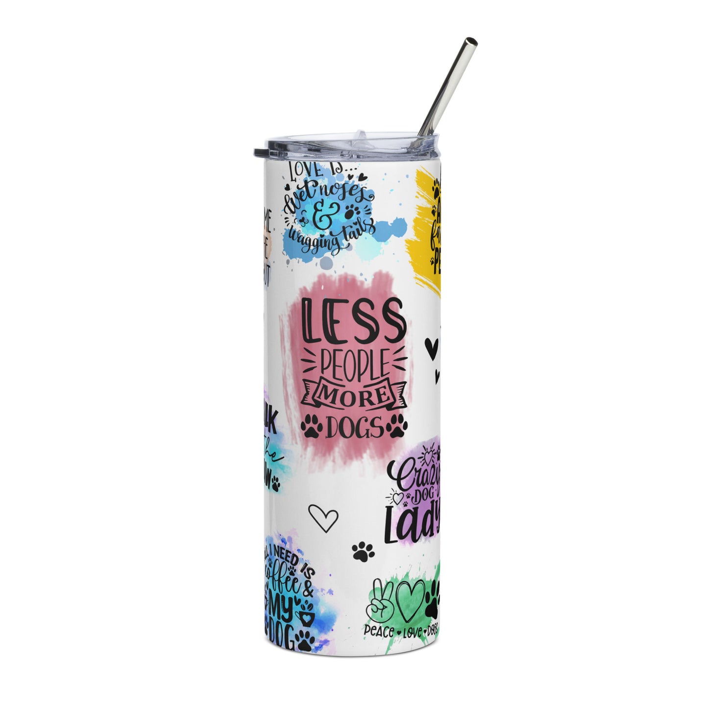 Dog Quotes Dog Lovers Stainless steel tumbler