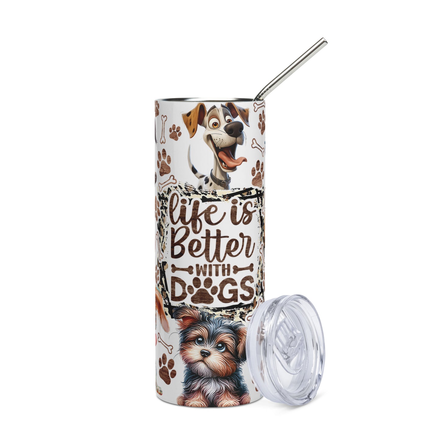 Life is Better with Dogs Stainless steel tumbler