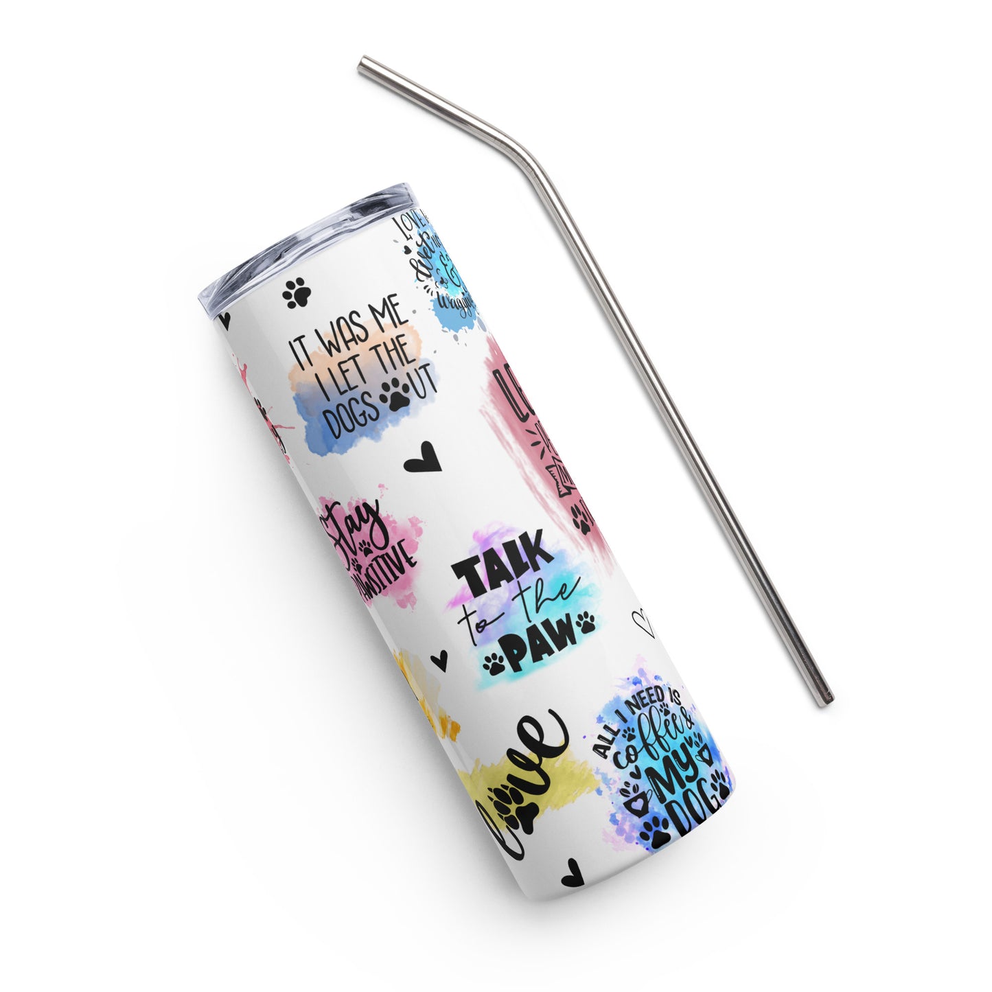 Dog Quotes Dog Lovers Stainless steel tumbler