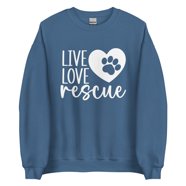 Live Love Rescue Dog Lovers Unisex Sweatshirt Live Love Rescue Dog Lovers Unisex Sweatshirt