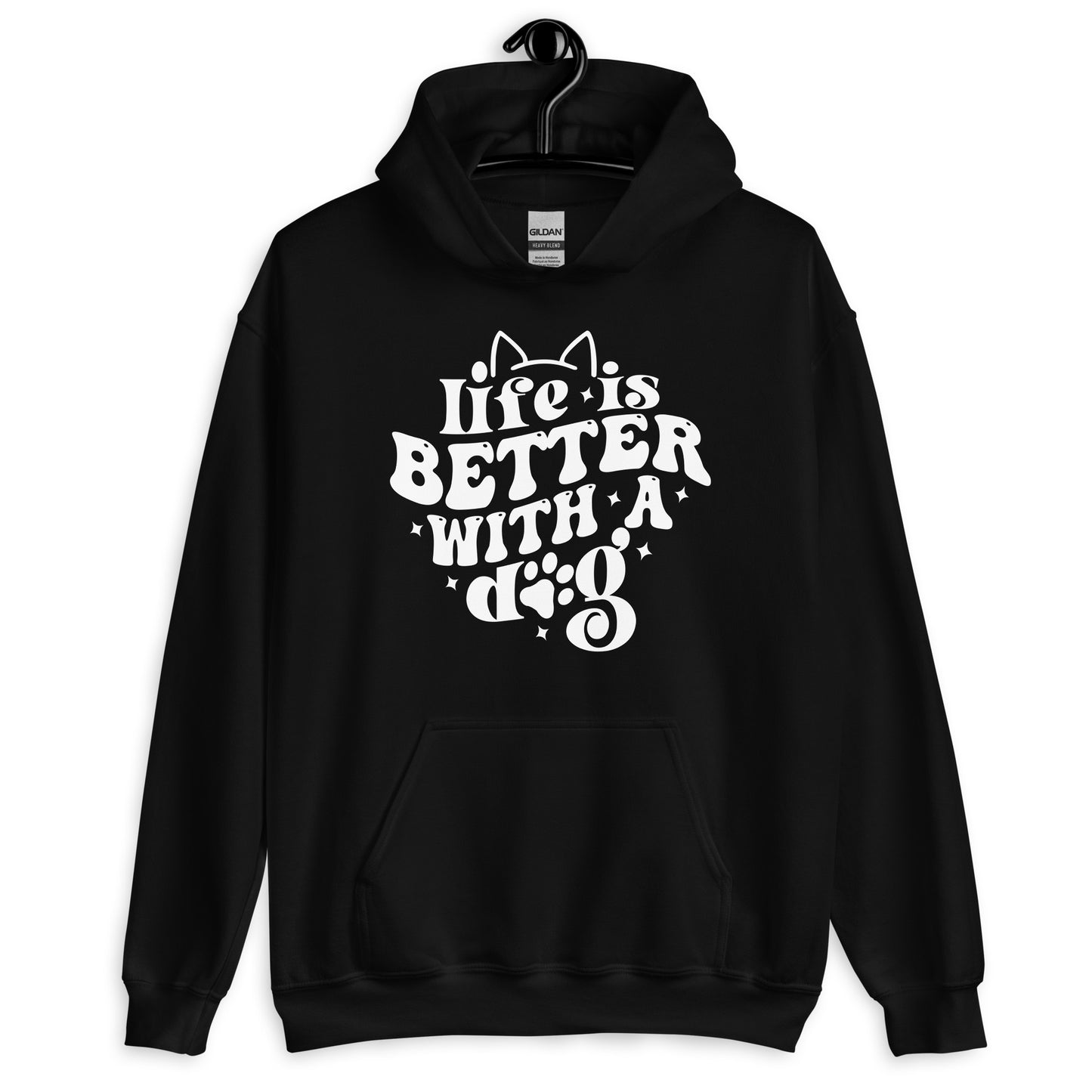 Life is Better with a Dog Hoodie
