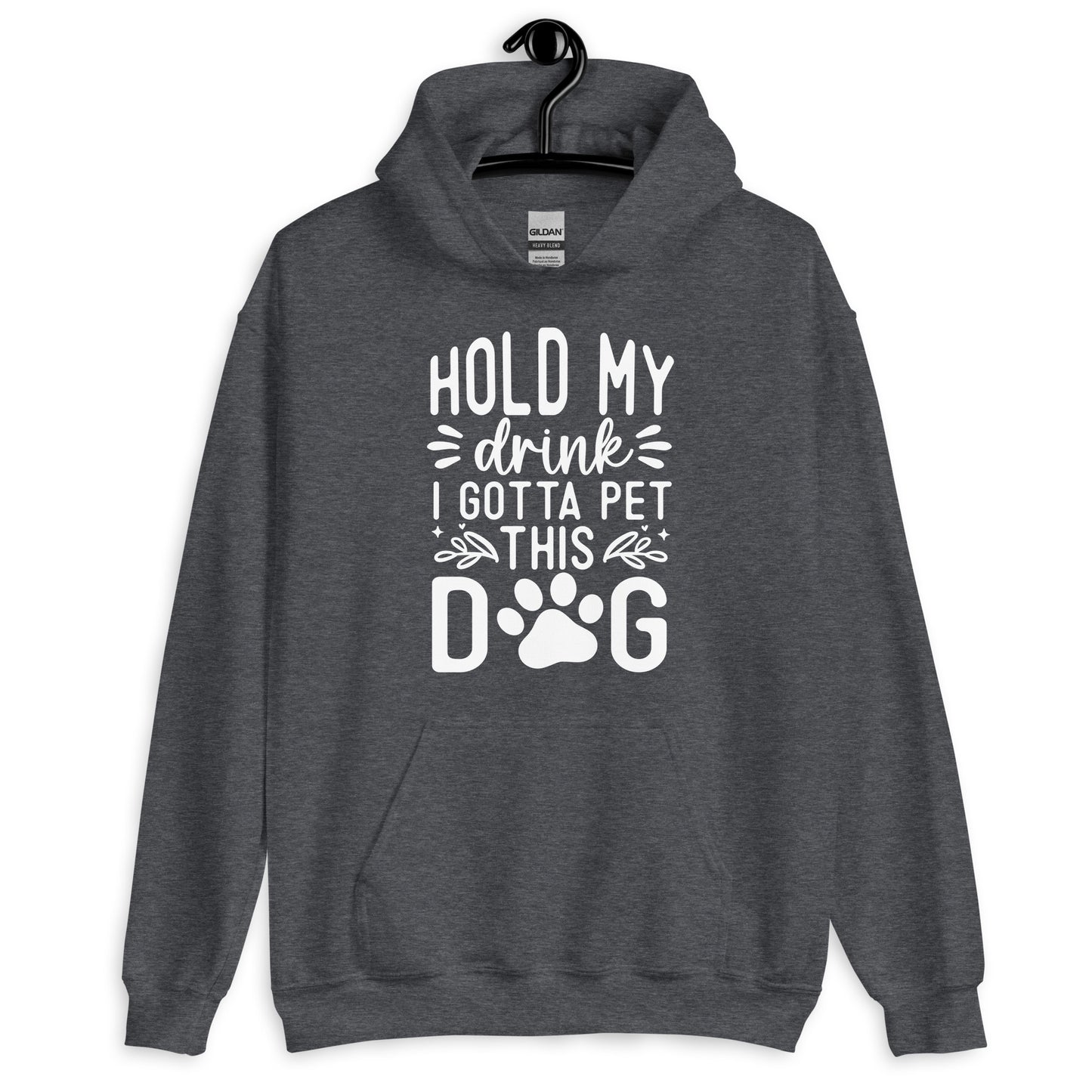 Hold My Drink I Gotta Pet This Dog Hoodie