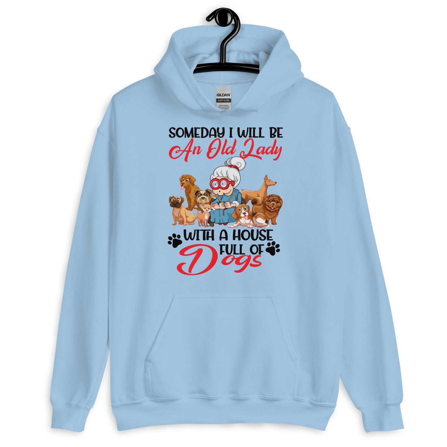 Will be an Old Lady With a House Full of Dogs Hoodie