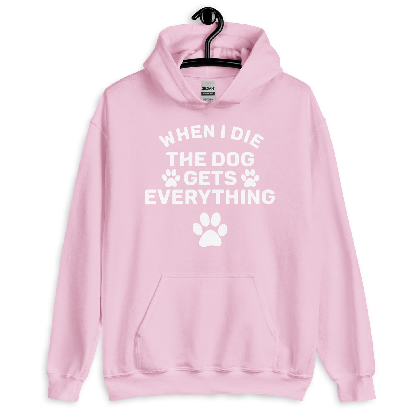 When I Die The Dog Gets Everything Hoodie
