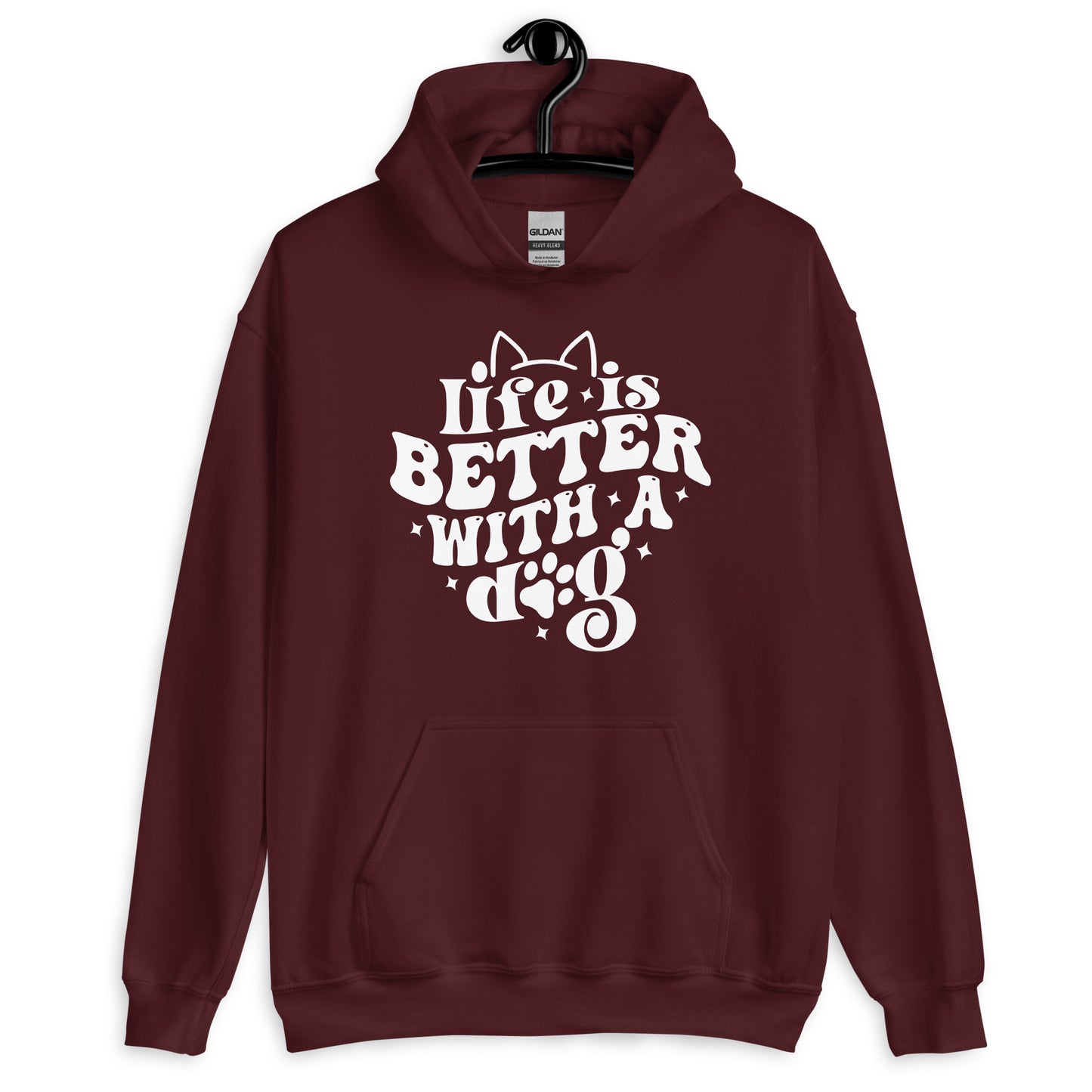 Life is Better with a Dog Hoodie