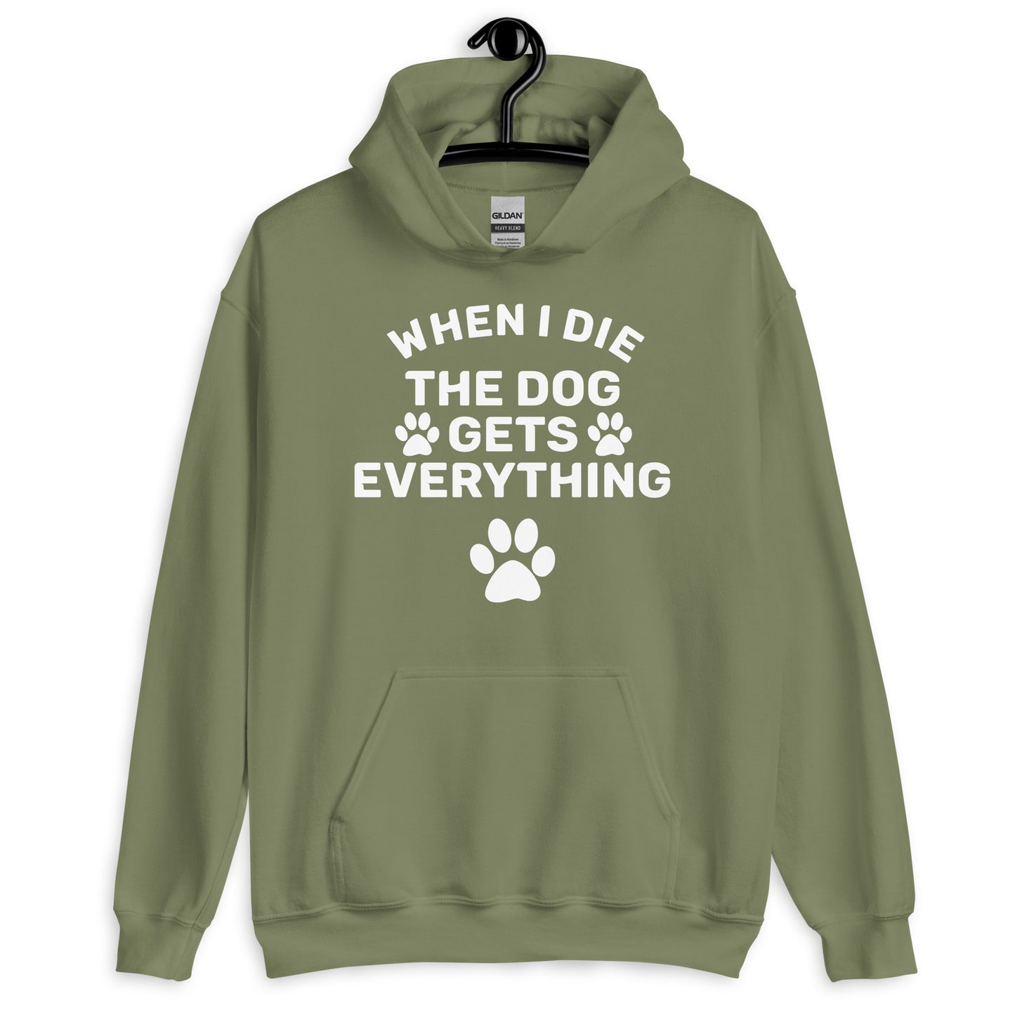 When I Die The Dog Gets Everything Hoodie