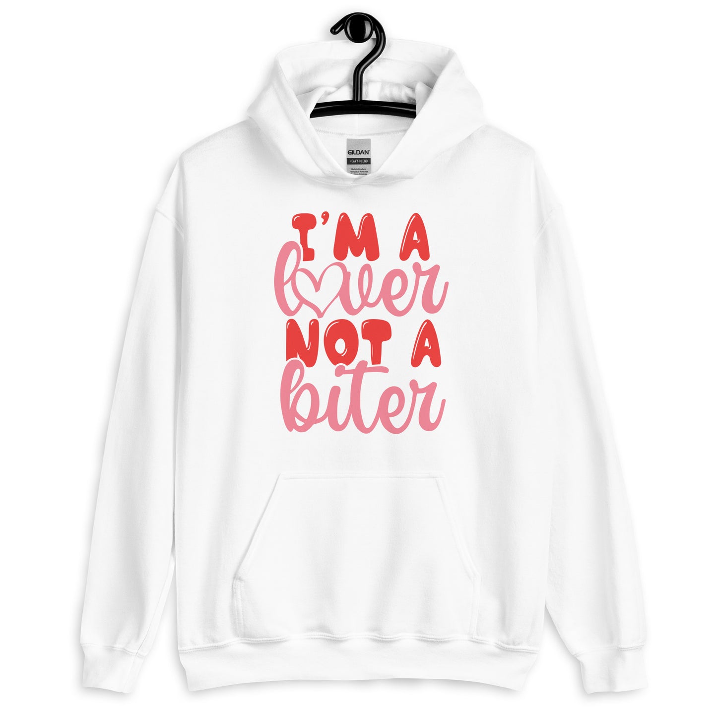 I'M a Lover Not a Biter Unisex Hoodie