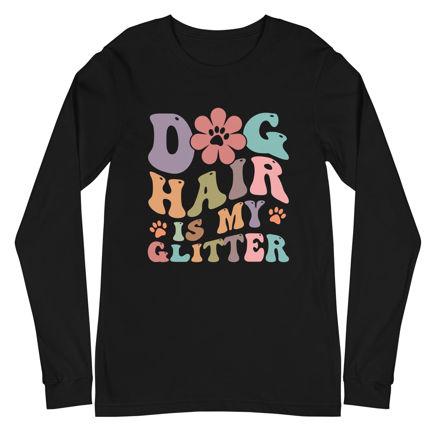 Dog Hair is My Glitter Unisex Long Sleeve Tee