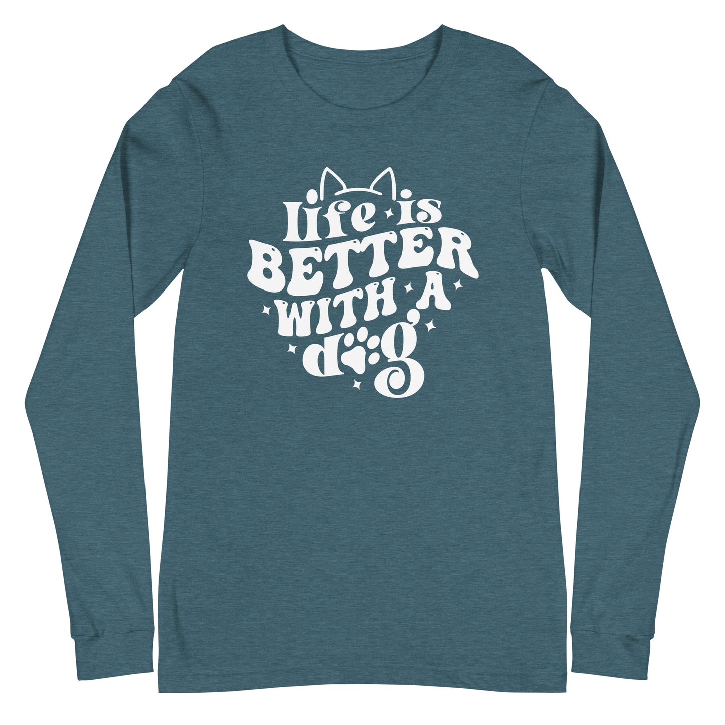 Life is Better with A Dog Unisex Long Sleeve Tee