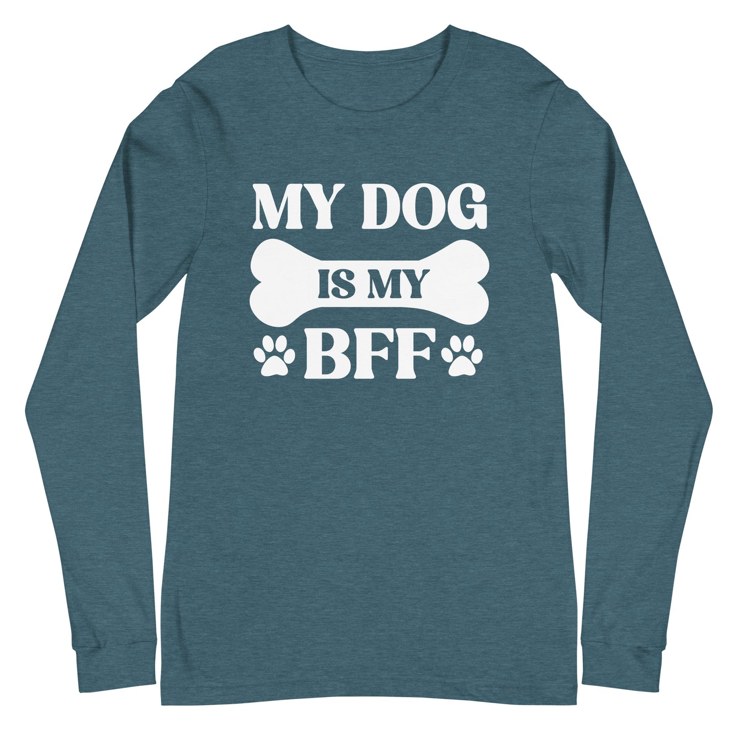 My Dog is My BFF Unisex Long Sleeve Tee