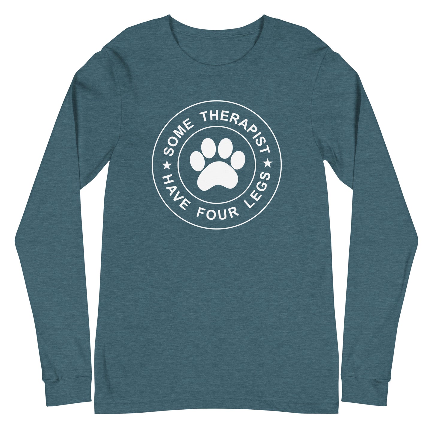Some Therapist Have Four Legs Unisex Long Sleeve Tee