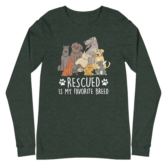Rescued is My Favorite Breed Unisex Long Sleeve Tee