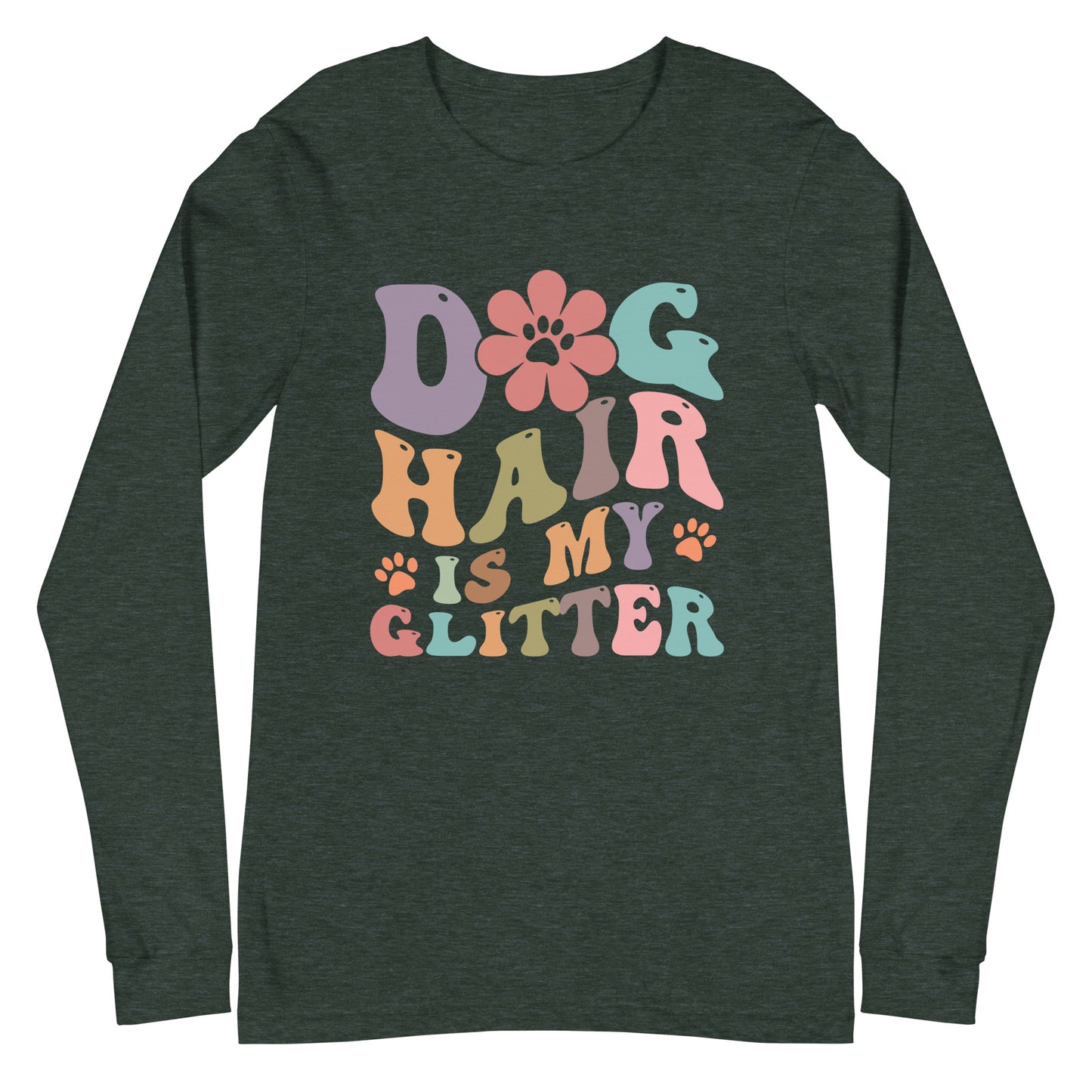 Dog Hair is My Glitter Unisex Long Sleeve Tee