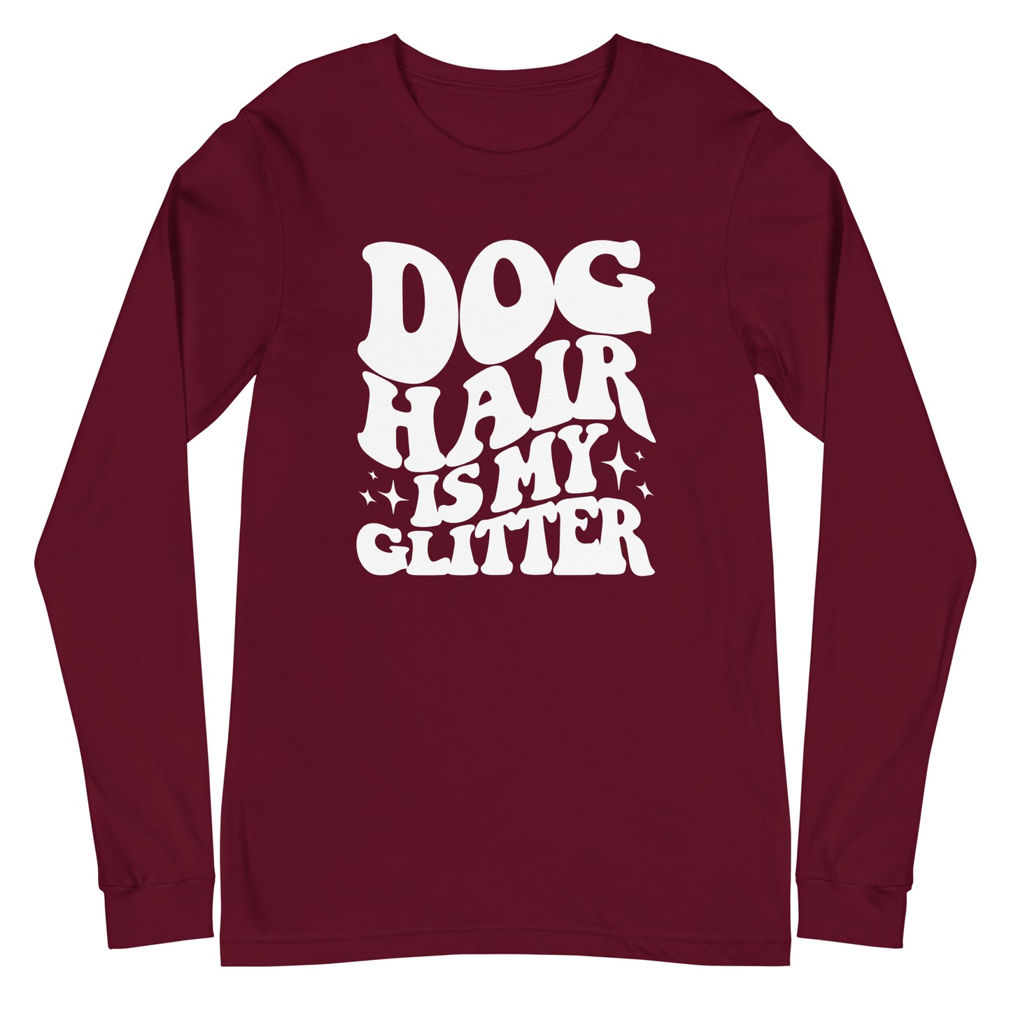 Dog Hair is My Glitter Unisex Long Sleeve Tee