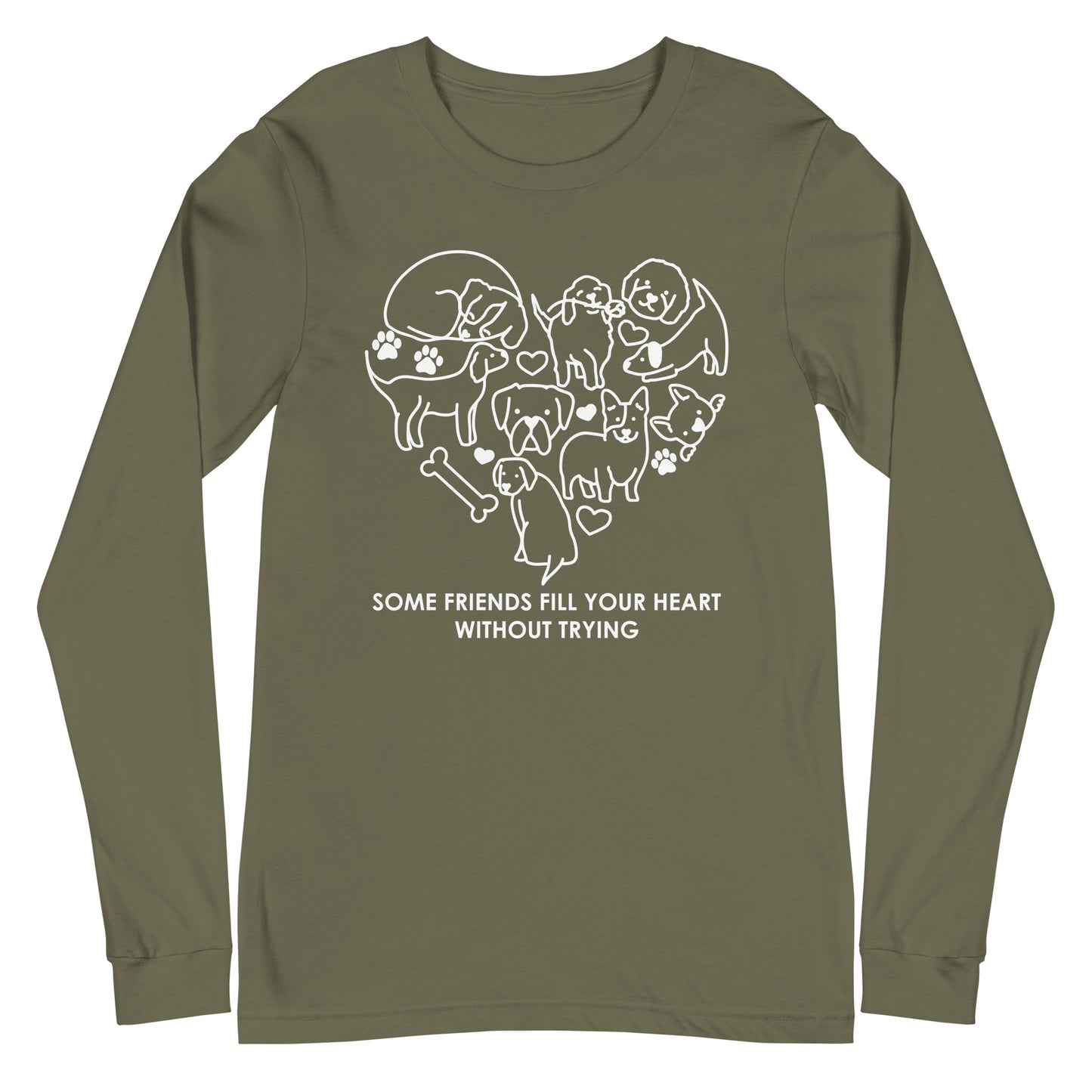 Some Friends Fill Your Heart Without Trying Unisex Long Sleeve Tee