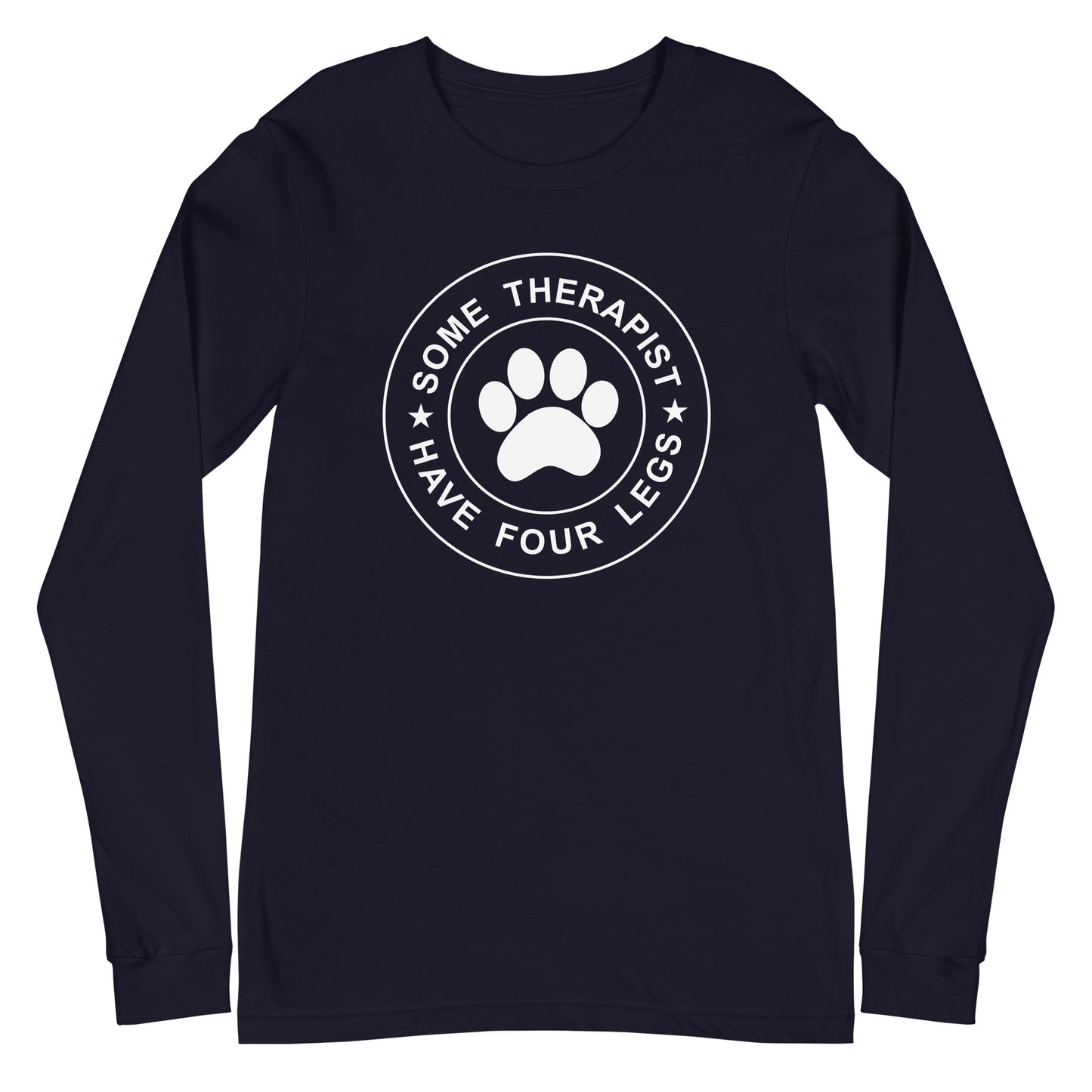 Some Therapist Have Four Legs Unisex Long Sleeve Tee