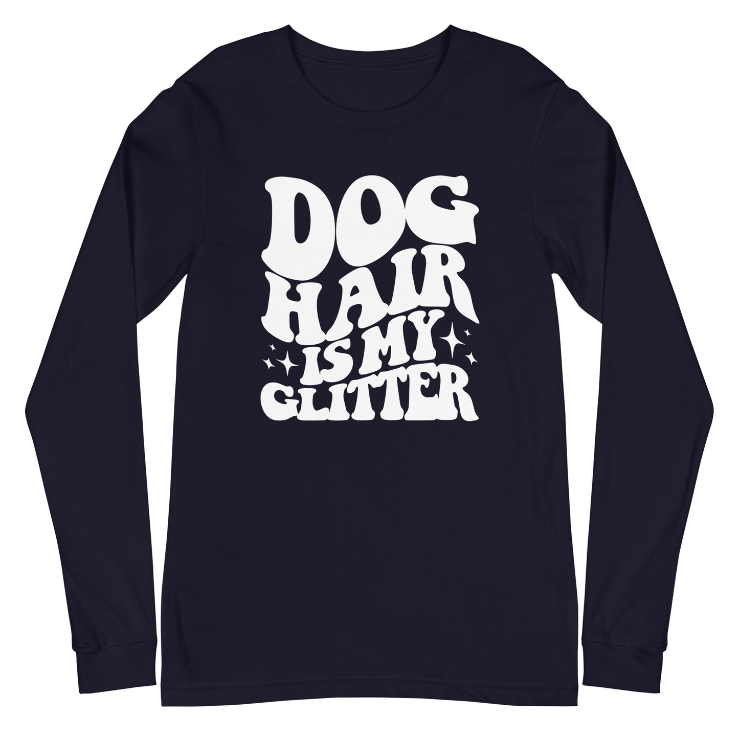 Dog Hair is My Glitter Unisex Long Sleeve Tee