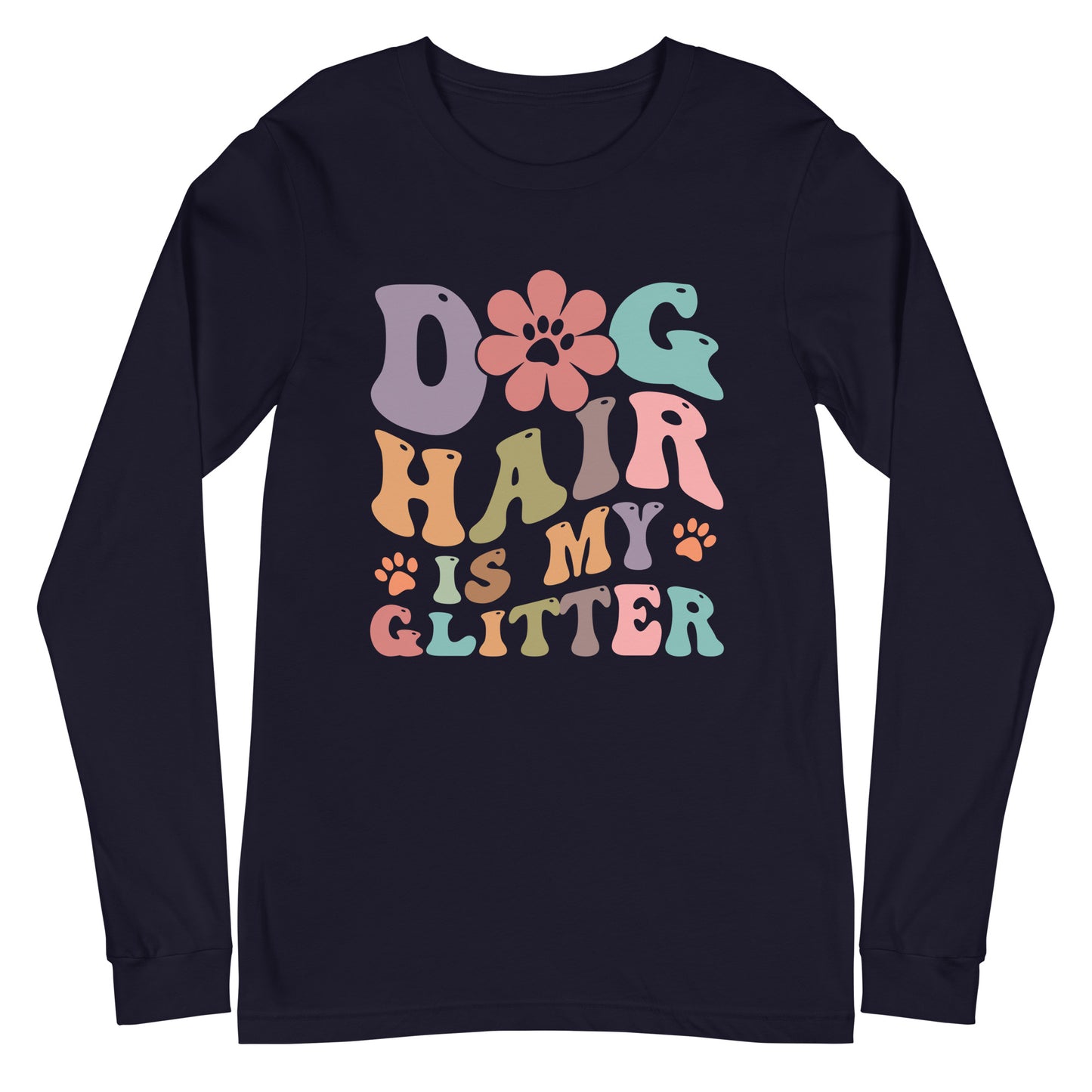 Dog Hair is My Glitter Unisex Long Sleeve Tee
