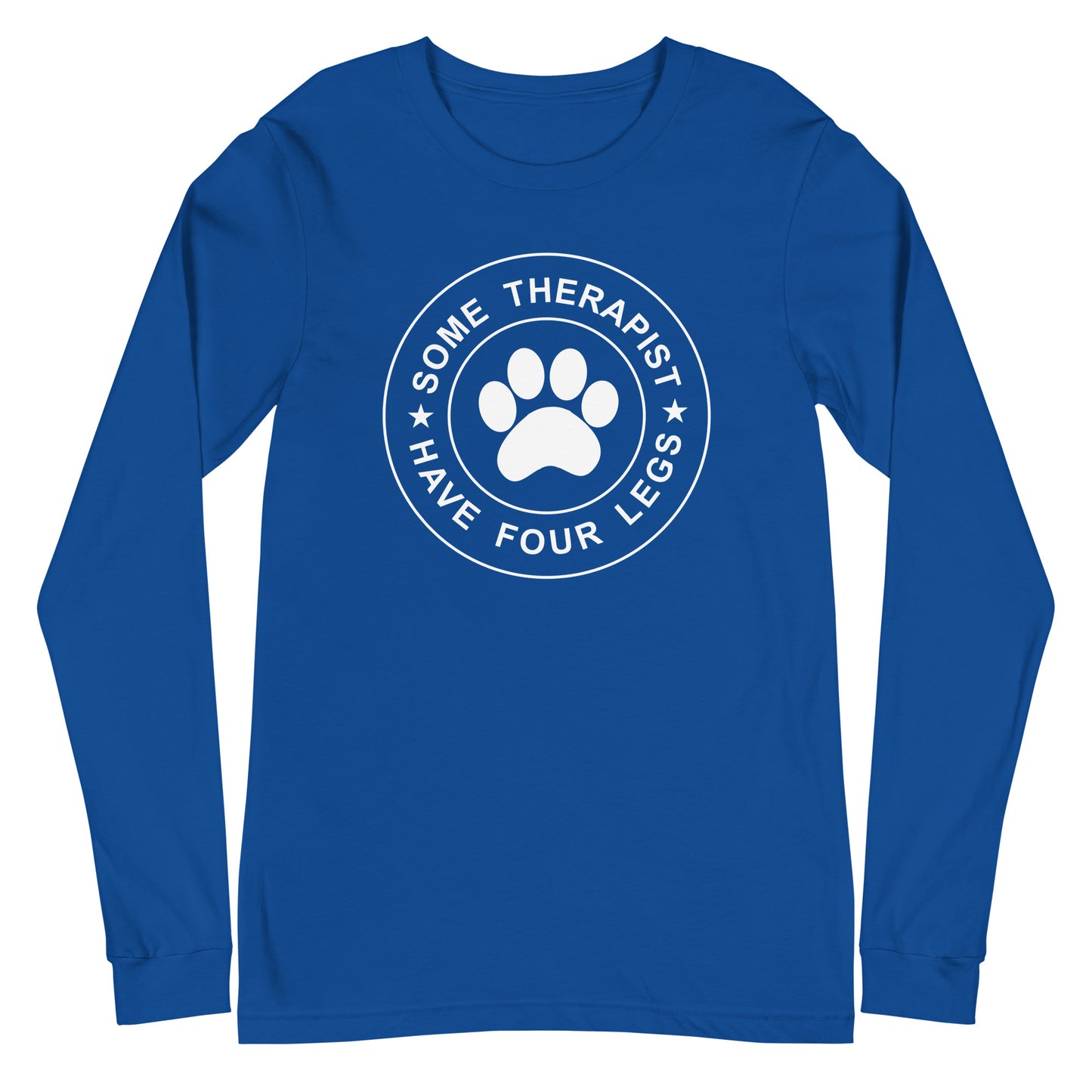 Some Therapist Have Four Legs Unisex Long Sleeve Tee