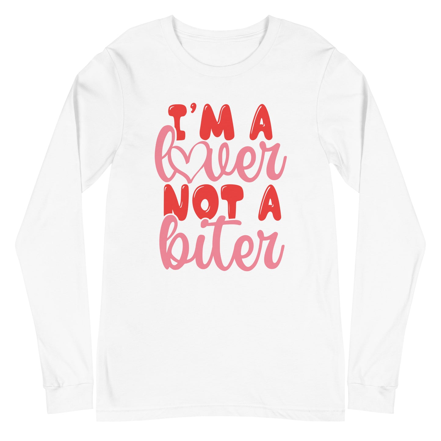 I'M a Lover Not a Biter Long Sleeve Tee