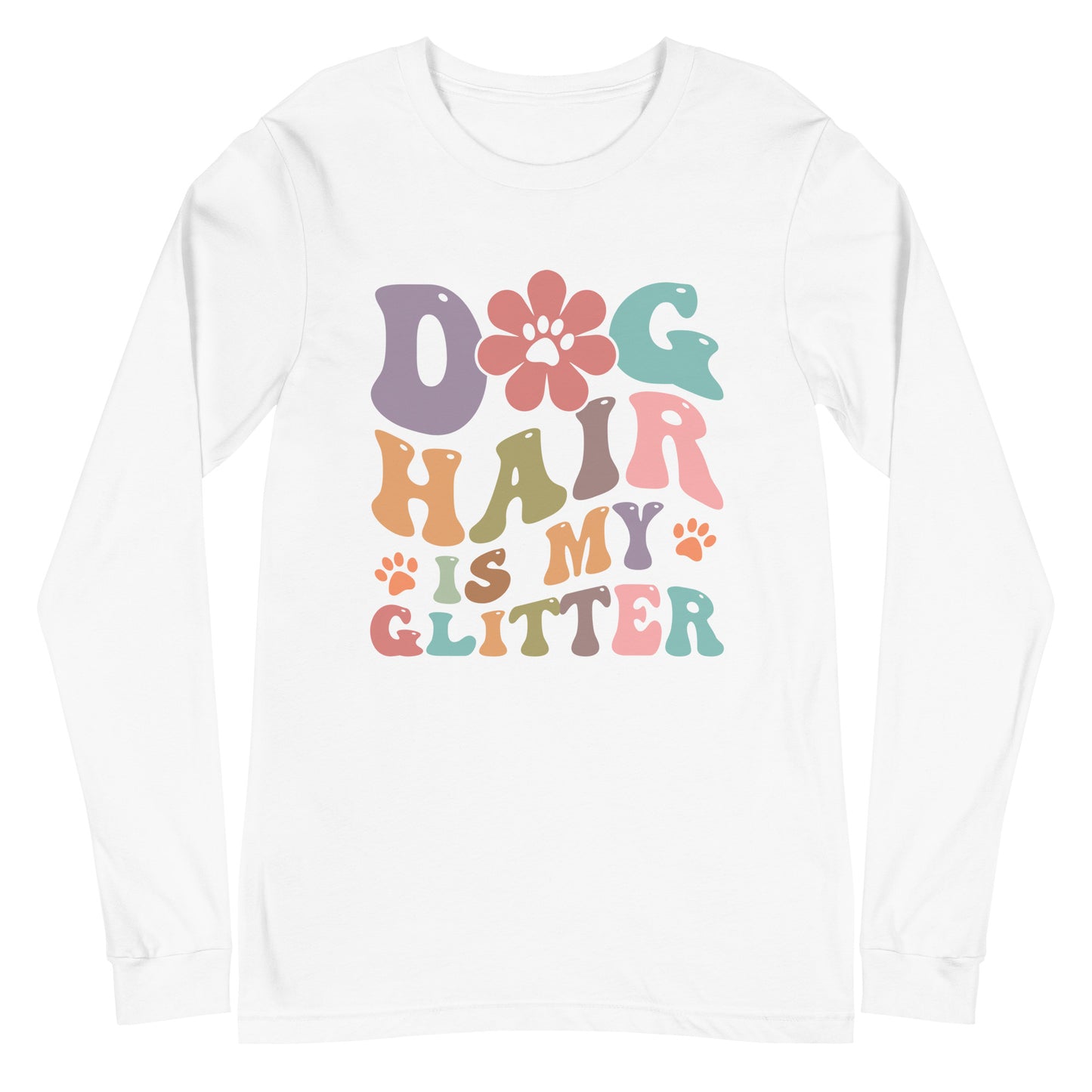 Dog Hair is My Glitter Unisex Long Sleeve Tee