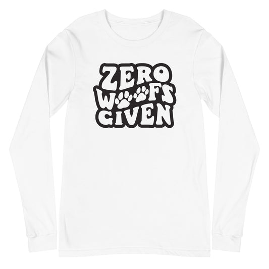Zero Woofs Given Unisex Long Sleeve Tee