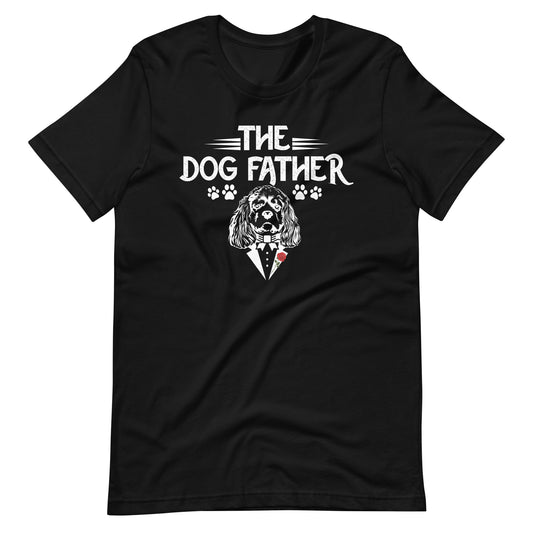 The Dog Father T-Shirt for Dog Dads