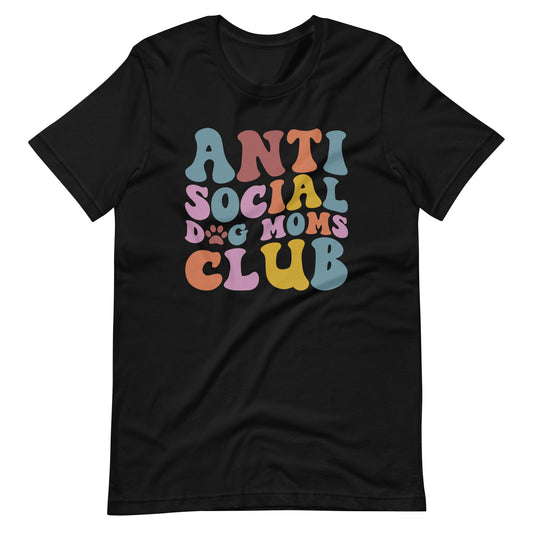 Anti Social Dog Moms Club T-Shirt