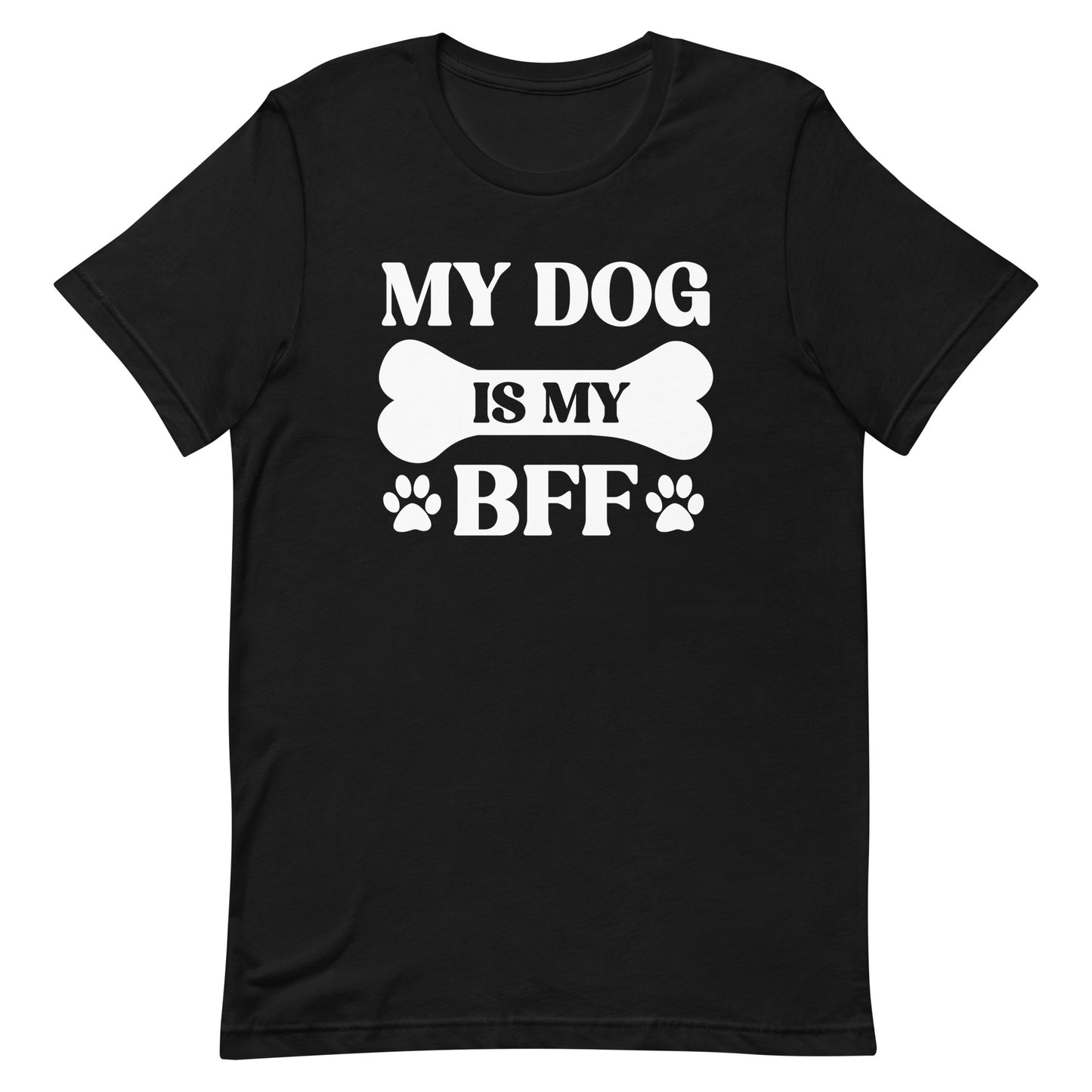 My Dog is My BFF T-Shirt