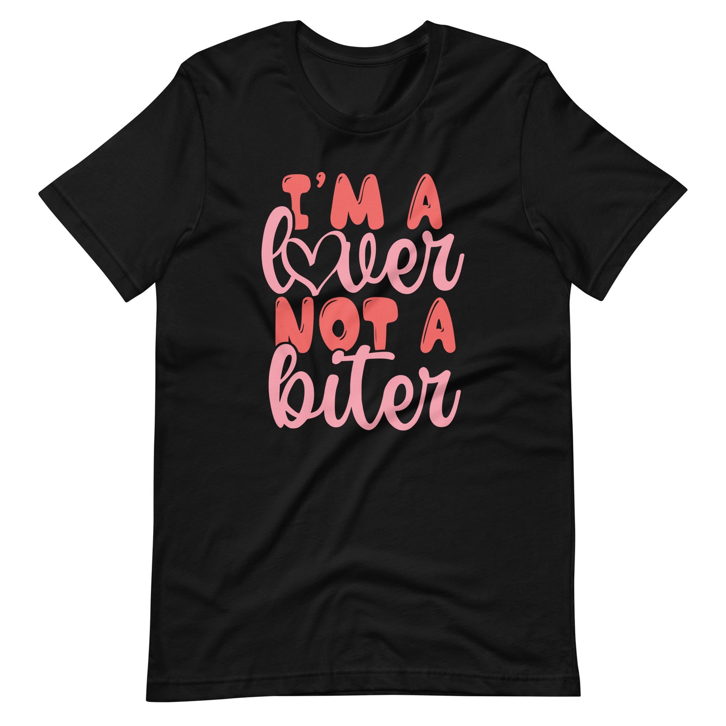 I'M a Lover Not a Biter Valentine's Day T-Shirt