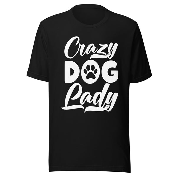 Crazy Dog Lady T-Shirt Crazy Dog Lady T-Shirt