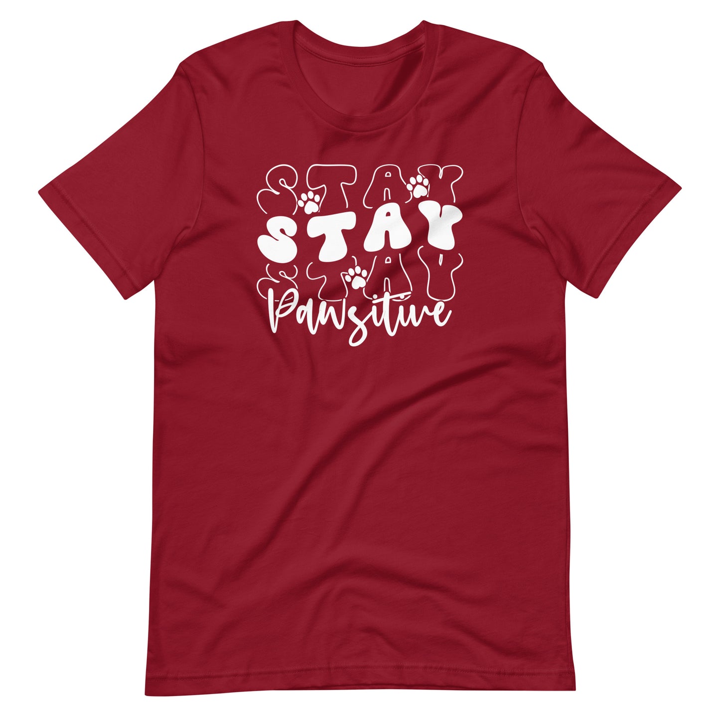 Stay Stay Stay Pawsitive T-Shirt
