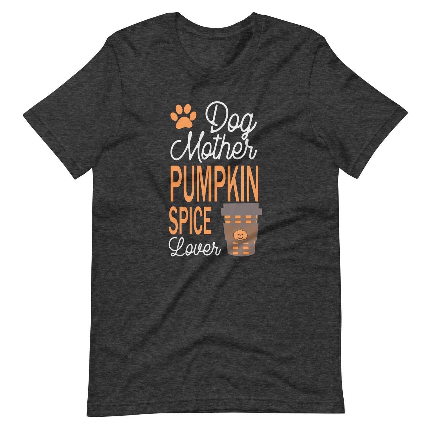 Dog Mother Pumpkin Spice Lover T-Shirt
