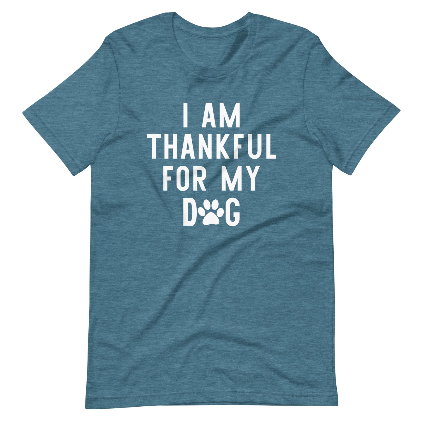 I am Thankful for My Dog T-Shirt
