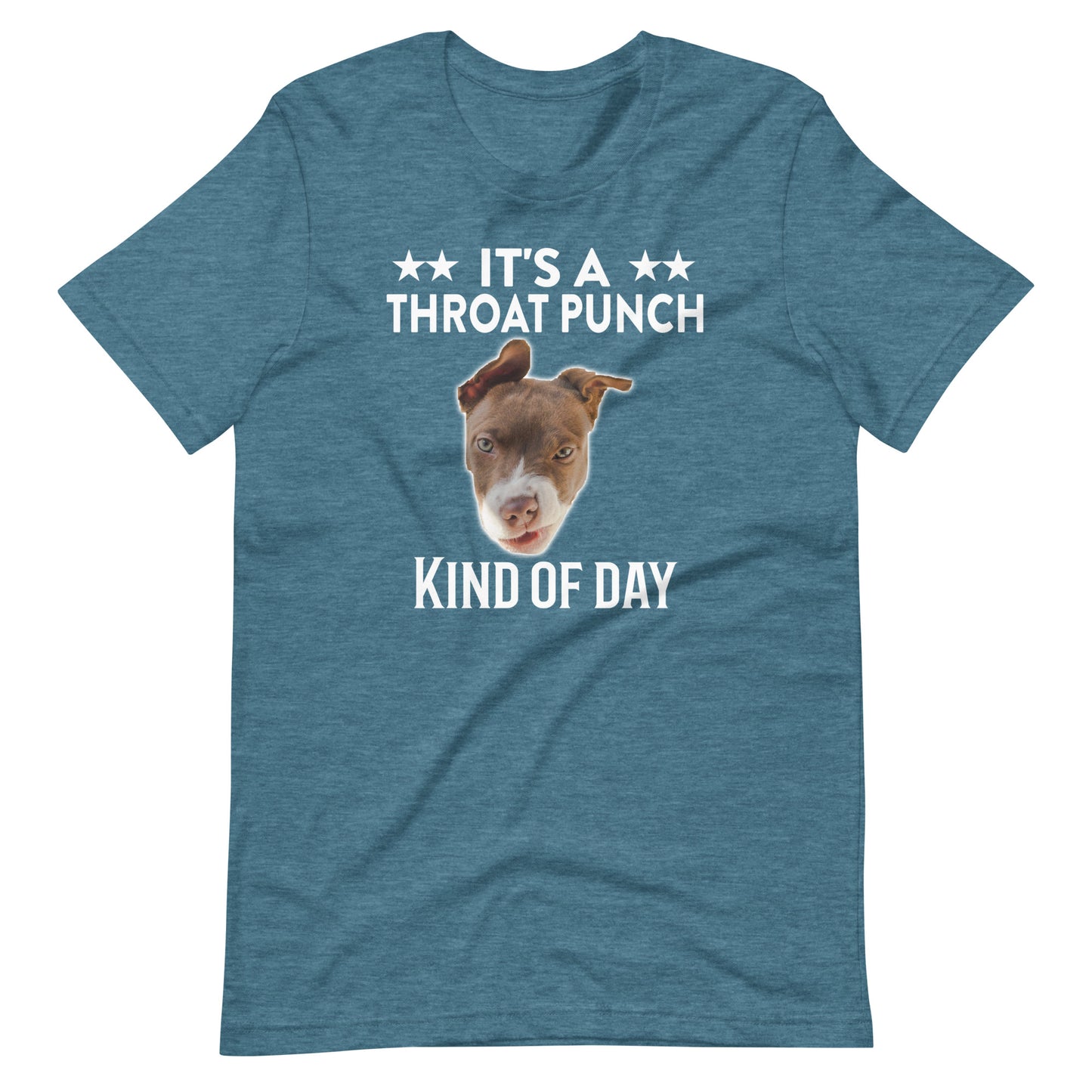 It's A Throat Punch Kind Of Day Unisex T-Shirt for Dog Lovers
