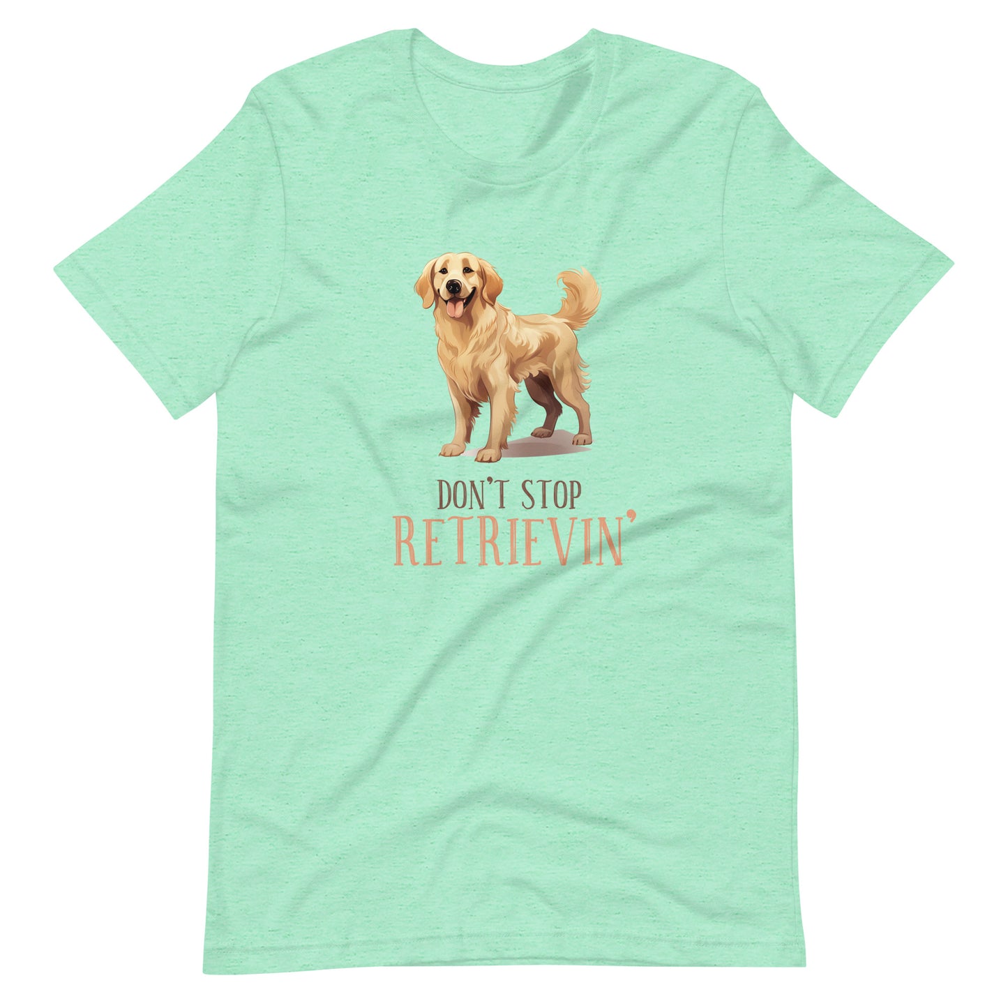 Don't Stop Retrievin' Dog Lovers t-shirt