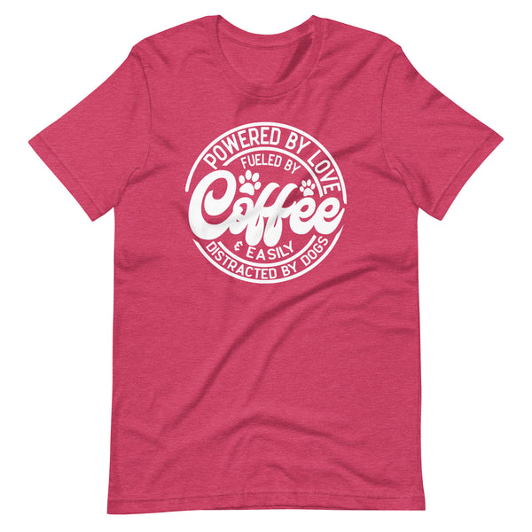 Powered by love & Easily Distracted By Dogs T-Shirt Powered by love & Easily Distracted By Dogs T-Shirt